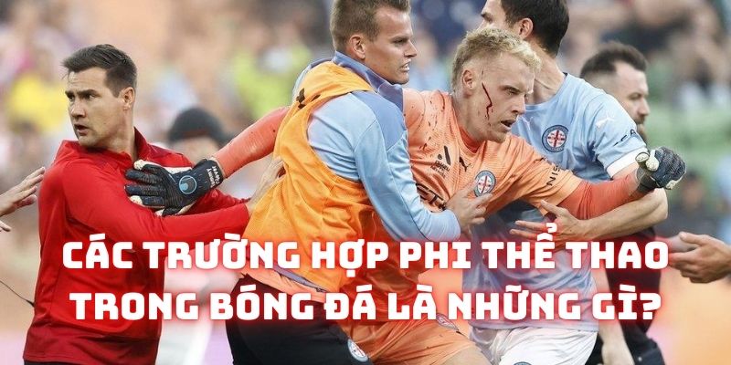 Các trường hợp phi thể thao